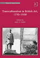 Book cover of: Transculturation in British Art, 1770-1930. By: Julie F. Codell