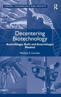 Decentering Biotechnology