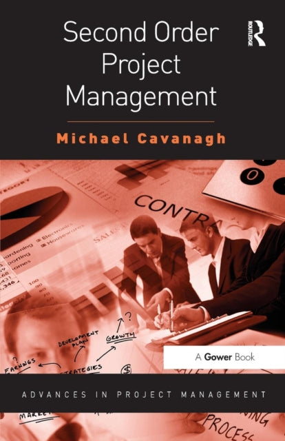 Book cover of: Second Order Project Management. By: Michael Cavanagh