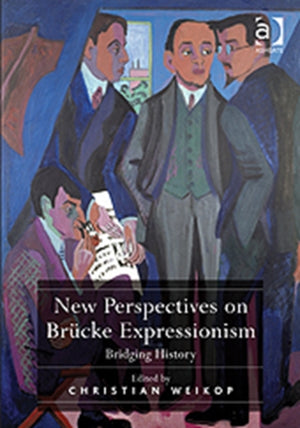 New Perspectives on Brucke Expressionism