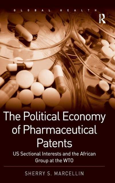 Book cover of: Political Economy of Pharmaceutical Patents. By: Sherry Marcellin