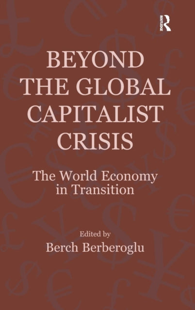 Book cover of: Beyond the Global Capitalist Crisis. By: Berch Berberoglu