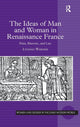 Book cover of: Ideas of Man and Woman in Renaissance France. By: Lyndan Warner