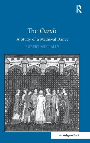 Carole: A Study of a Medieval Dance