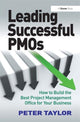 Book cover of: Leading Successful PMOs. By: Taylor, Peter