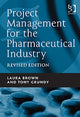 Book cover of: Project Management for the Pharmaceutical Industry. By: Laura Brown