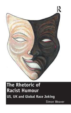 The Rhetoric of Racist Humour