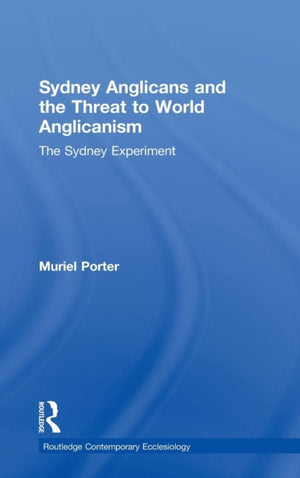 Sydney Anglicans and the Threat to World Anglicanism