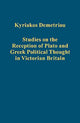 Book cover of: Studies on the Reception of Plato and Greek Political Thought in Victorian Britain. By: Kyriakos N. Dēmētriou
