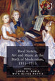 Book cover of: Rival Sisters, Art and Music at the Birth of Modernism, 1815-1915. By: James H. Rubin