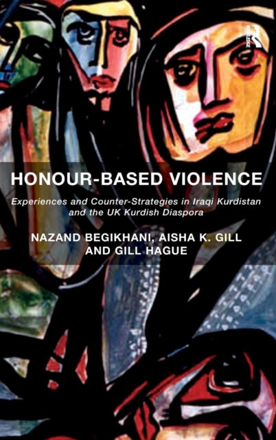 Book cover of: Honour-Based Violence. By: Nazand Begikhani