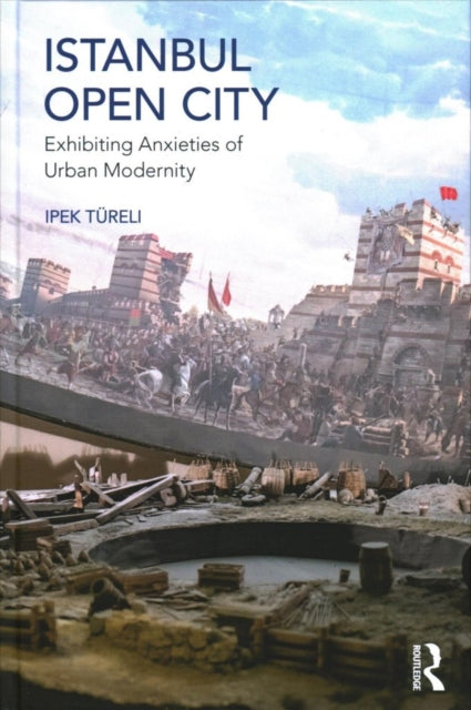 Book cover of: Istanbul, Open City. By: Ipek Türeli