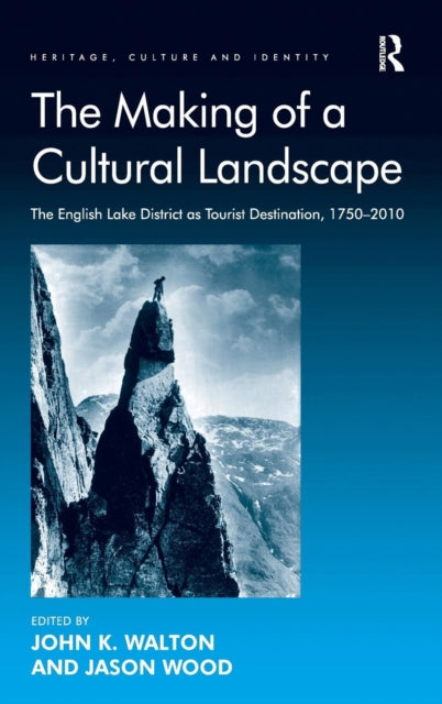 Book cover of: Making of a Cultural Landscape. By: John K. Walton