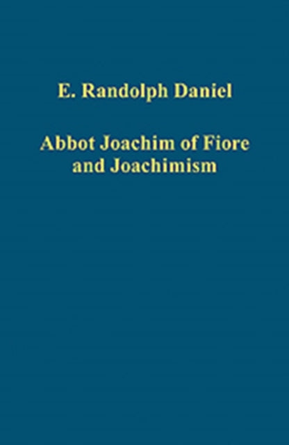 Book cover of: Abbot Joachim of Fiore and Joachimism. By: David A. King, E. Randolph Daniel