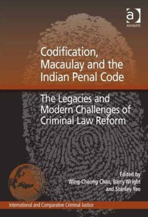 Codification, Macaulay and the Indian Penal Code