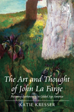 The Art and Thought of John La Farge