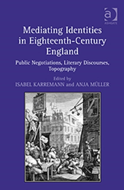 Book cover of: Mediating Identities in Eighteenth-Century England. By: Anja Müller