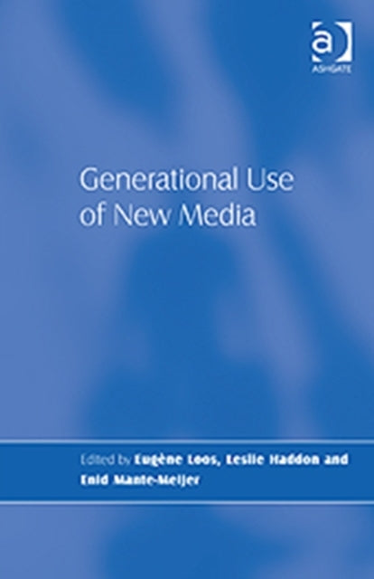 Book cover of: Generational Use of New Media. By: Eugene Loos