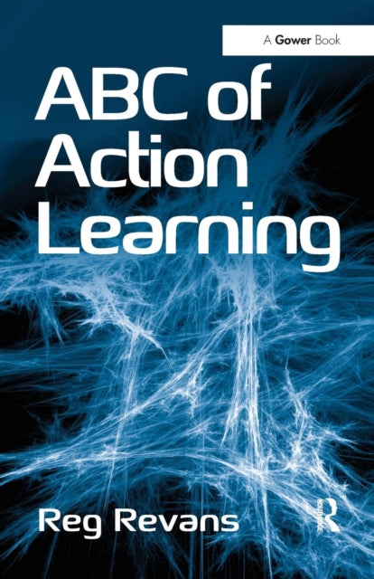 Book cover of: ABC of Action Learning. By: Reginald W. Revans