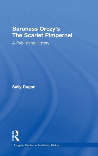 Book cover of: Baroness Orczy's The Scarlet Pimpernel. By: Sally Dugan