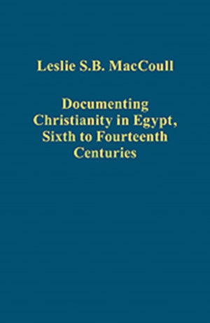 Documenting Christianity in Egypt, Sixth to Fourteenth Centuries
