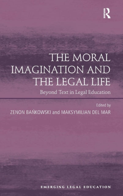 Book cover of: Moral Imagination and the Legal Life. By: Zenon Bankowski