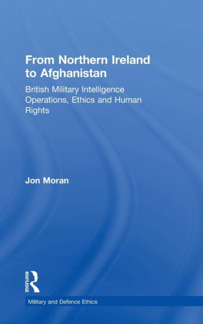 Book cover of: From Northern Ireland to Afghanistan. By: Jon Moran