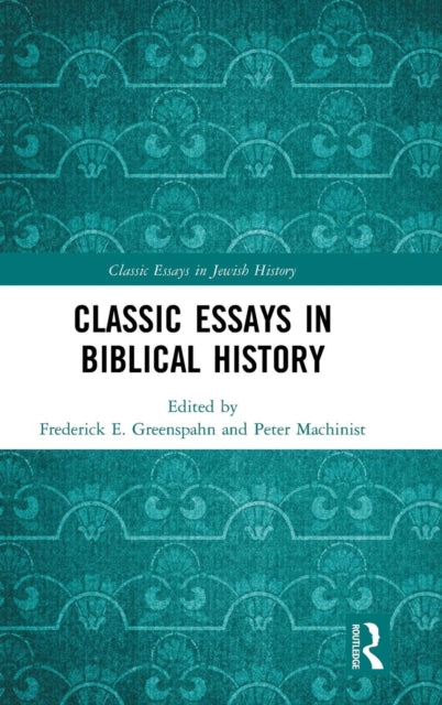 Book cover of: Classic Essays in Biblical History. By: Peter Machinist