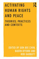 Book cover of: Activating Human Rights and Peace. By: Bee Chen Goh