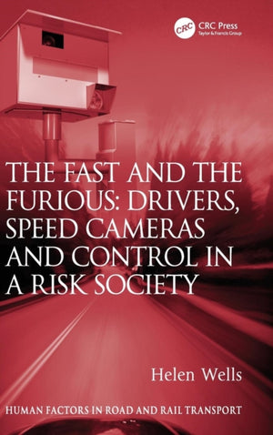 Fast and The Furious: Drivers, Speed Cameras and Control in a Risk Society