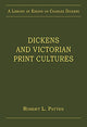 Book cover of: Dickens and Victorian Print Cultures