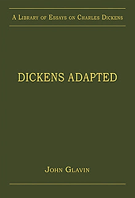 Book cover of: Dickens Adapted. By: John Glavin