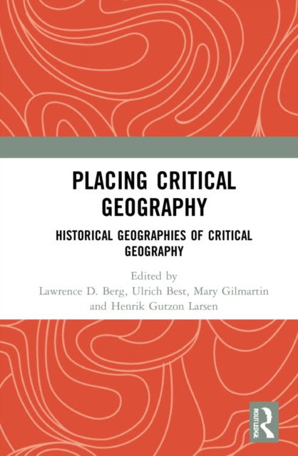 Book cover of: Placing Critical Geography. By: Lawrence D. Berg