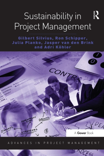 Book cover of: Sustainability in Project Management. By: Gilbert Silvius