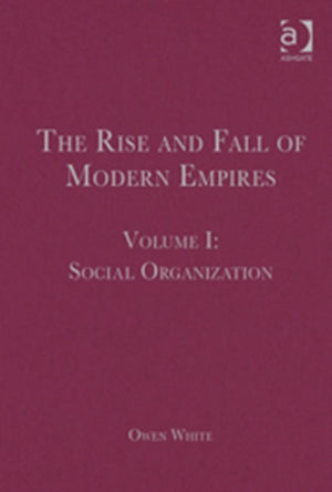 Rise and Fall of Modern Empires, Volume I