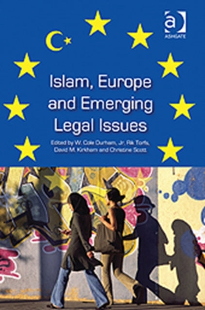Book cover of: Islam, Europe and Emerging Legal Issues. By: W. Cole Durham