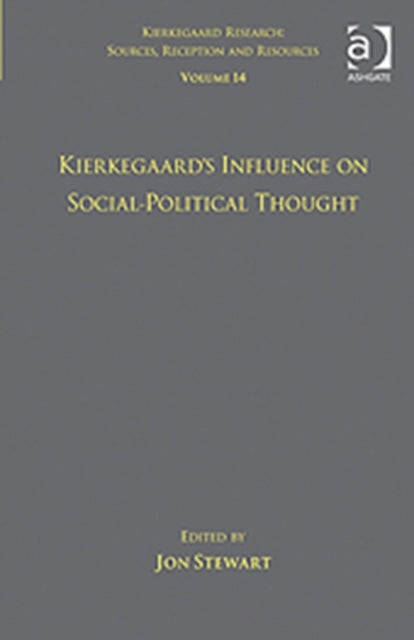 Volume 14: Kierkegaard's Influence on Social-Political Thought