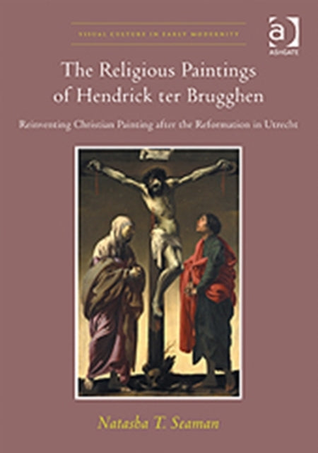 Book cover of: Religious Paintings of Hendrick ter Brugghen. By: Natasha T. Seaman