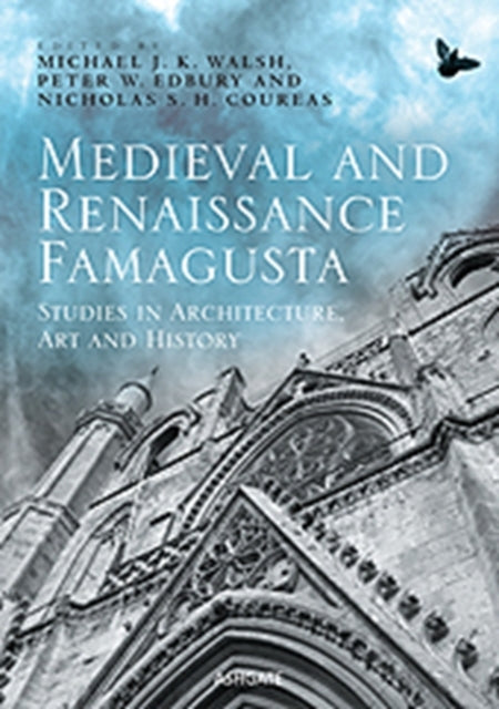 Book cover of: Medieval and Renaissance Famagusta. By: Nicholas Coureas