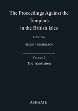 Proceedings Against the Templars in the British Isles