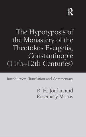 Hypotyposis of the Monastery of the Theotokos Evergetis, Constantinople (11th–12th Centuries)