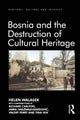 Book cover of: Bosnia and the Destruction of Cultural Heritage. By: Helen Walasek
