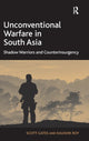 Book cover of: Unconventional Warfare in South Asia. By: Scott Gates
