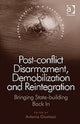 Book cover of: Post-conflict Disarmament, Demobilization and Reintegration. By: Antonio Giustozzi