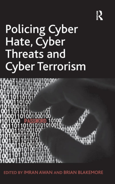 Book cover of: Policing Cyber Hate, Cyber Threats and Cyber Terrorism. By: Imran Awan