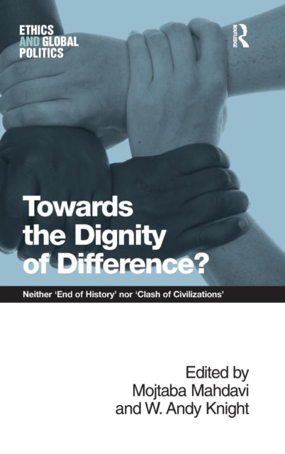 Book cover of: Towards the Dignity of Difference?. By: Mojtaba Mahdavi