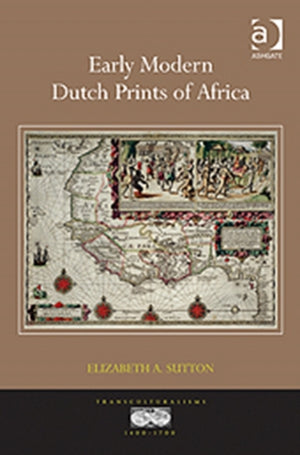 Early Modern Dutch Prints of Africa