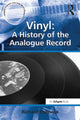 Book cover of: Vinyl: A History of the Analogue Record. By: Richard Osborne