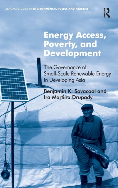 Book cover of: Energy Access, Poverty, and Development. By: Benjamin K. Sovacool