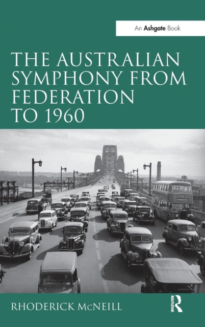 Book cover of: Australian Symphony from Federation to 1960. By: Rhoderick Mcneill